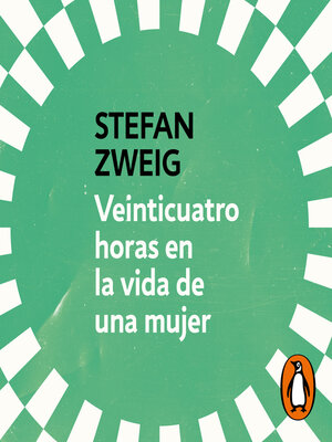cover image of Veinticuatro horas en la vida de una mujer